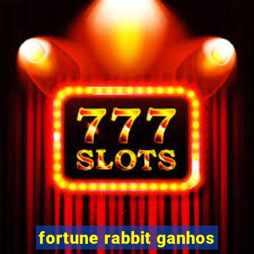 fortune rabbit ganhos